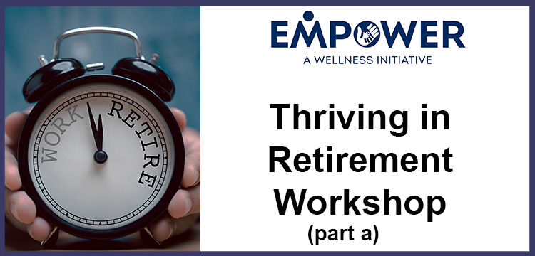 Thriving in Retirement Workshop (part a)