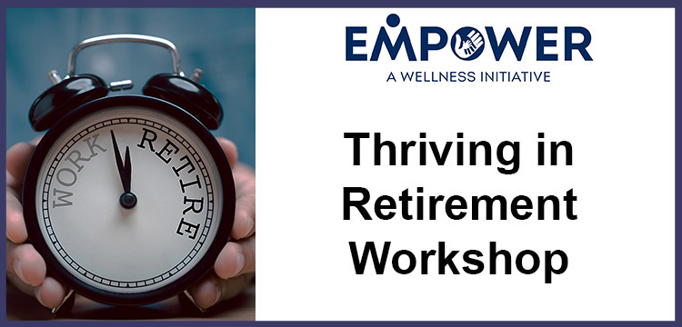 Thriving in Retirement Workshop Series